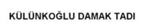 külünkoğlu damak tadı