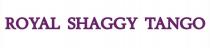 royal shaggy tango