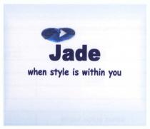 jade when style is within you