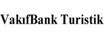 vakıfbank turistik