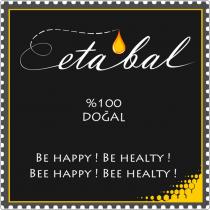 etabal %100 doğal be happy be healty