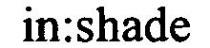 in:shade