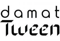 damat tween