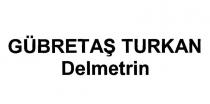 gübretaş turkan delmetrin