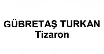 gübretaş turkan tizaron