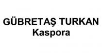 gübretaş turkan kaspora