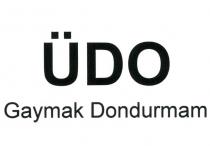 üdo gaymak dondurmam