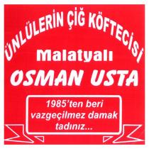 ünlülerin çiğ köftecisi malatyalı osman usta 1985'ten beri vazgeçilmez damak tadınız