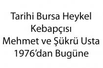 tarihi bursa heykel kebapçısı mehmet ve şükrü usta 1976'dan bugüne