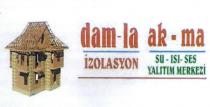 dam-la ak-ma izolasyon su-ısı-ses yalıtım merkezi