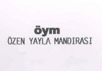 öym özen yayla mandırası