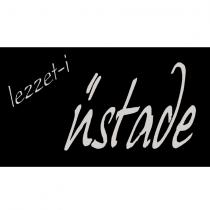 lezzet-i üstade