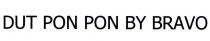 dut pon pon by bravo