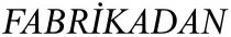 fabrikadan