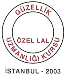 özel lal güzellik uzmanlığı kursu