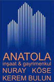 anatola inşaat & gayrimenkul nuray köse kerem bulun