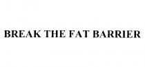 break the fat barrier