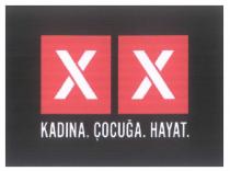 xx kadına.çocuğa.hayat.