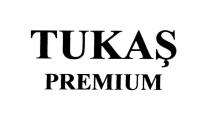 tukaş premium