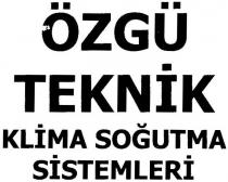 özgü teknik klima soğutma sistemleri
