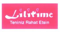 lilitime teniniz rahat etsin