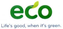 eco life's good, when it's green