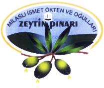 milaslı ismet ökten ve oğulları zeytin pınarı