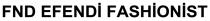 fnd efendi fashionist