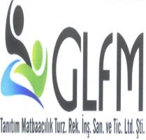 glfm tanıtım matbaacılık turz. rek. inş. san. ve tic. ltd. şti.