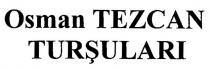 osman tezcan turşuları