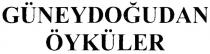güneydoğudan öyküler