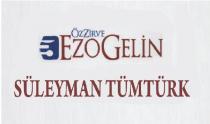 özzirve ezogelin süleyman tümtürk