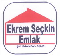 ekrem seçkin emlak güveninizin eseri