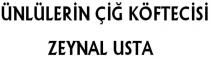 ünlülerin çiğ köftecisi zeynal usta