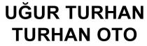 uğur turhan turhan oto