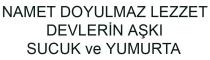 namet doyulmaz lezzet devlerin aşkı sucuk ve yumurta
