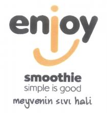 enjoy smoothie simple is good meyvenin sıvı hali