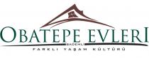 obatepe evleri bademli farklı yaşam kültürü