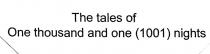 the tales of one thousand and one (1001) nights