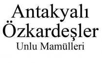 antakyalı özkardeşler unlu mamülleri