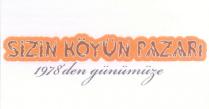 sizin köyün pazarı 1978'den günümüze