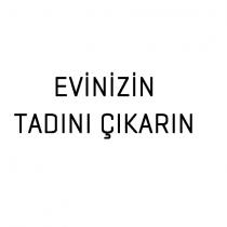 evinizin tadını çıkarın