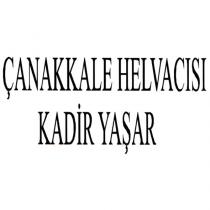 çanakkale helvacısı kadir yaşar