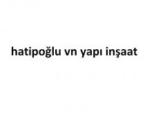 hatipoğlu vn yapı inşaat