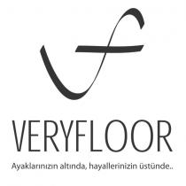veryfloor ayaklarınızın altında, hayallerinizin üstünde