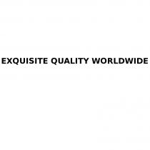 exquisite quality worldwide