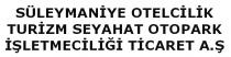 süleymaniye otelcilik turizm seyahat otopark işletmeciliği ticaret a.ş