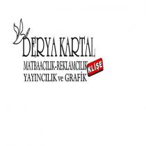 derya kartal klişe matbaacilik-reklamcilik yayincilik ve grafik