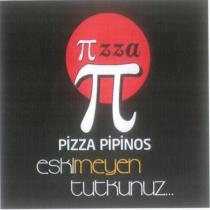 zza pizza pipinos eskimeyen tutkunuz.