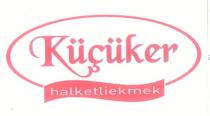 küçüker halketliekmek